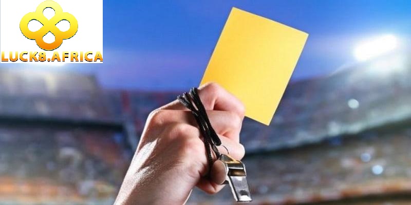 Kèo Thẻ Phạt Là Gì? Cách Ra Kèo Chuẩn Tại Luck8 2025 4 Cách tính các kèo thẻ phạt phổ biến