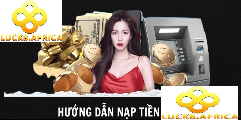 Nạp Tiền Luck8 1 Tổng quan về cổng game Luck8